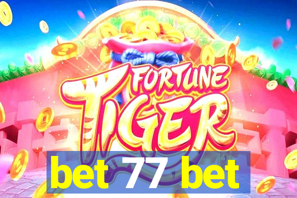 bet 77 bet